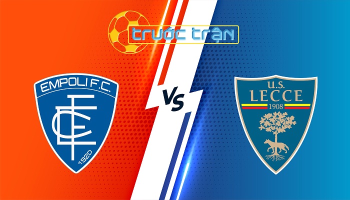Empoli vs Lecce – Soi kèo hôm nay 21h00 11/01/2024 – VĐQG Italia