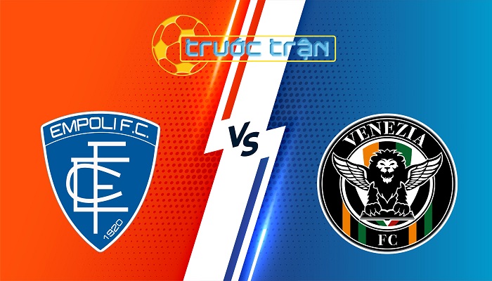 Empoli vs Venezia – Soi kèo hôm nay 20h00 20/04/2025 – VĐQG Italia