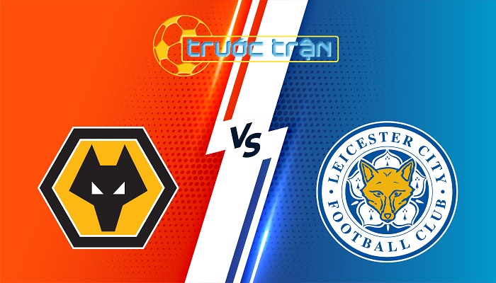 Wolves vs Leicester City – Soi kèo hôm nay 21h00 26/04/2025 – Ngoại Hạng Anh