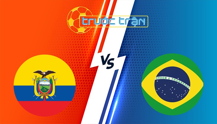 Ecuador vs Brazil – Soi kèo hôm nay 06h00 06/06/2025 – Vòng loại World Cup 2026