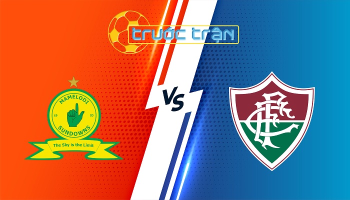 Mamelodi Sun. vs Fluminense – Soi kèo hôm nay 02h00 26/06/2025 – FIFA Club World Cup