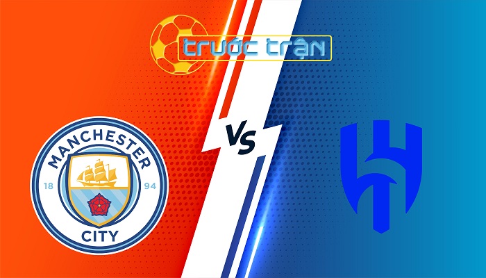 Man City vs Al Hilal – Soi kèo hôm nay 08h00 01/07/2025 – Vòng 16 (FIFA Club World Cup)