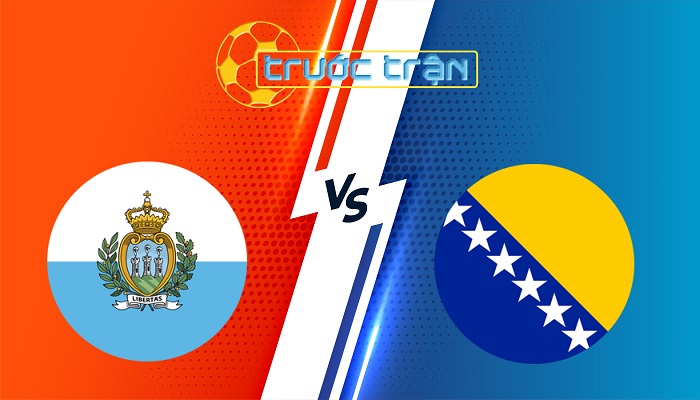 San Marino vs Bosnia & Herz – Soi kèo hôm nay 01h45 07/09/2025 – Vòng loại World Cup