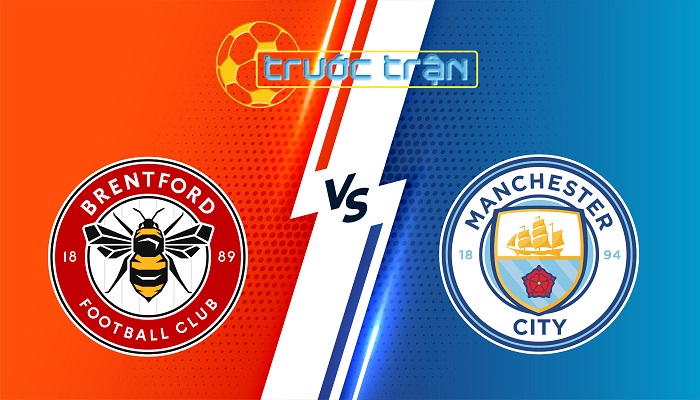 Brentford vs Man City – Soi kèo hôm nay 22h30 05/10/2025 – Ngoại Hạng Anh