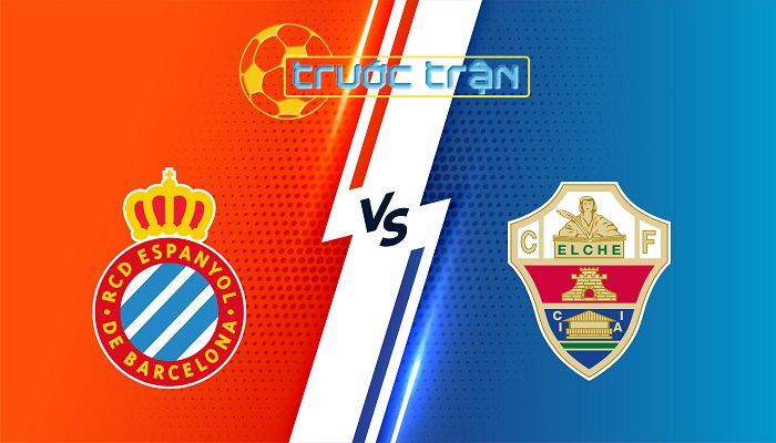 Espanyol vs Elche – Soi kèo hôm nay 21h15 25/10/2025 – VĐQG Tây Ban Nha