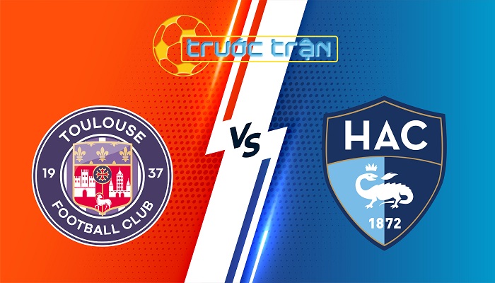 Toulouse vs Le Havre – Soi kèo hôm nay 23h15 02/11/2025 – VĐQG Pháp