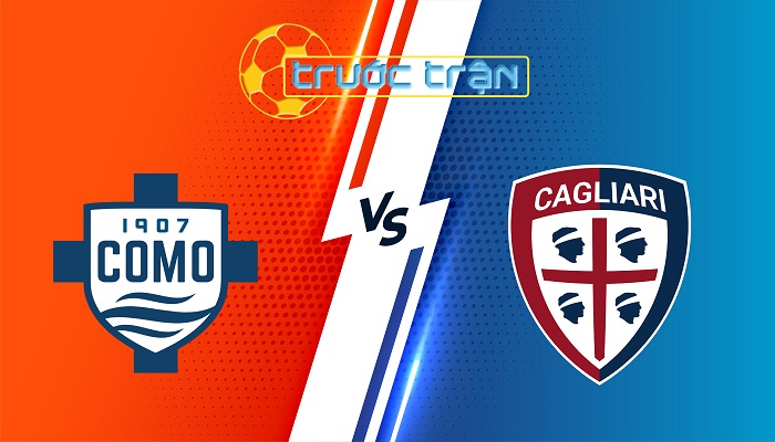 Como vs Cagliari – Soi kèo hôm nay 21h00 08/11/2025 – VĐQG Italia